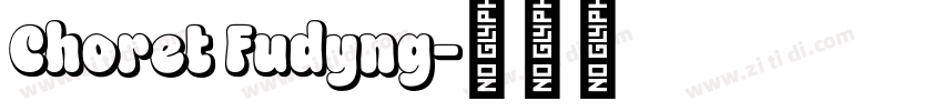 Choret Fudyng字体转换 Choret Fudyng字体转换